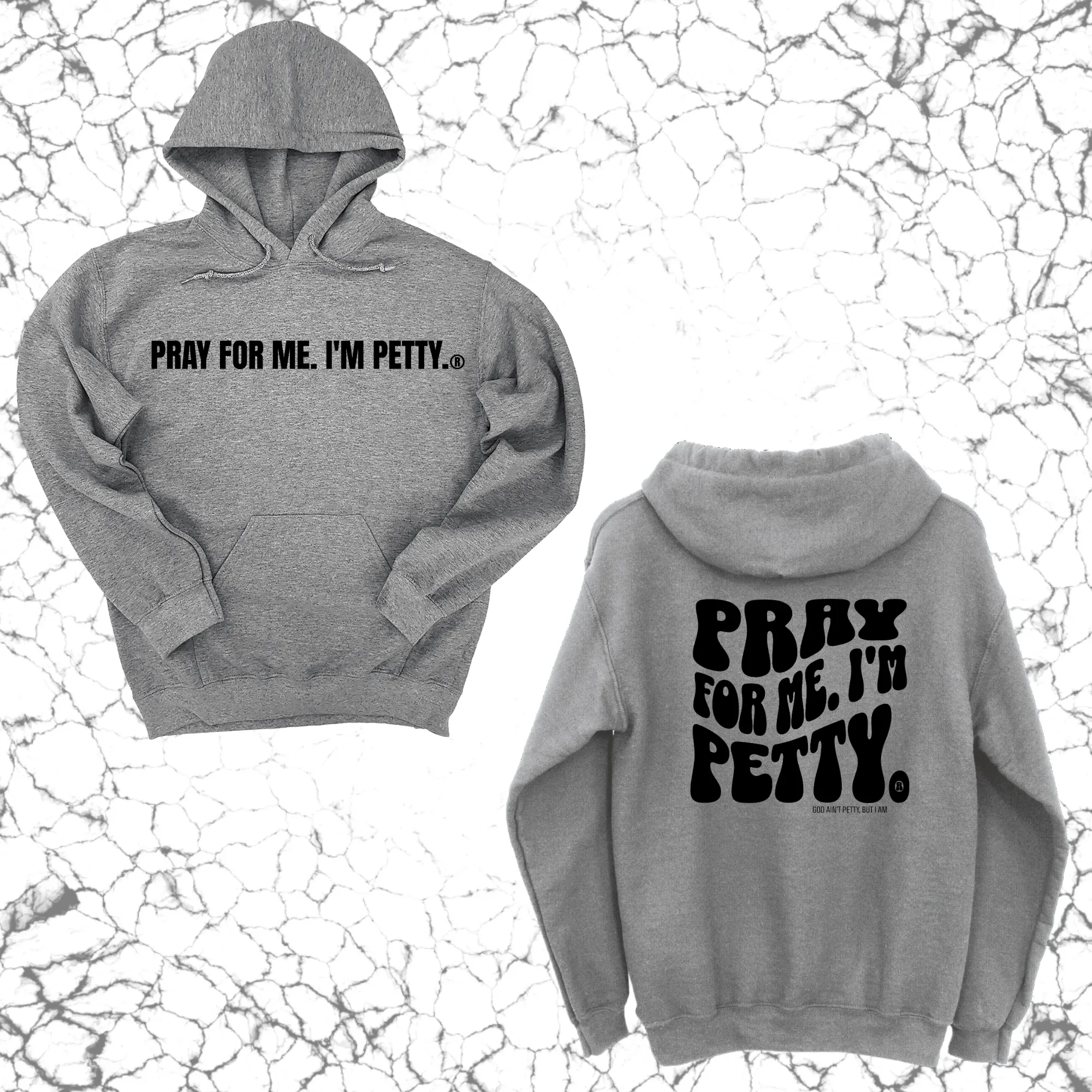 Pray for me I'm Petty Remix Unisex Hoodie (Front and Back Design Print)