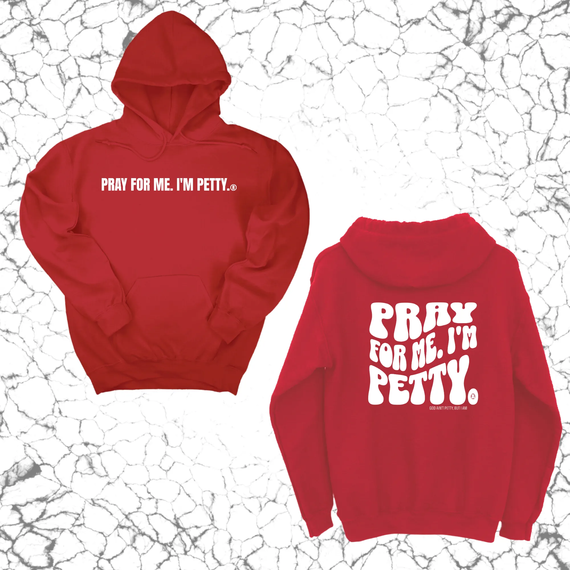 Pray for me I'm Petty Remix Unisex Hoodie (Front and Back Design Print)