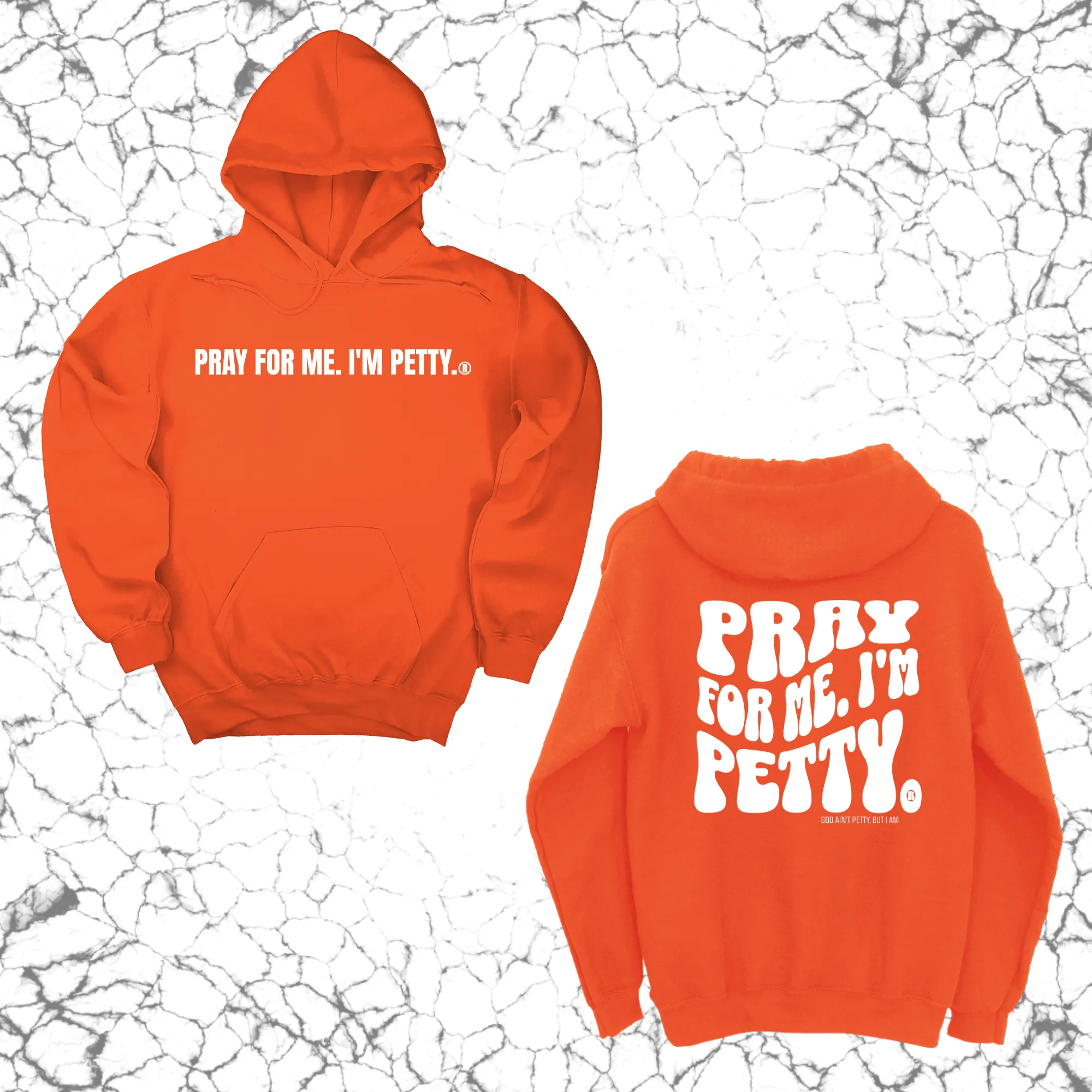 Pray for me I'm Petty Remix Unisex Hoodie (Front and Back Design Print)