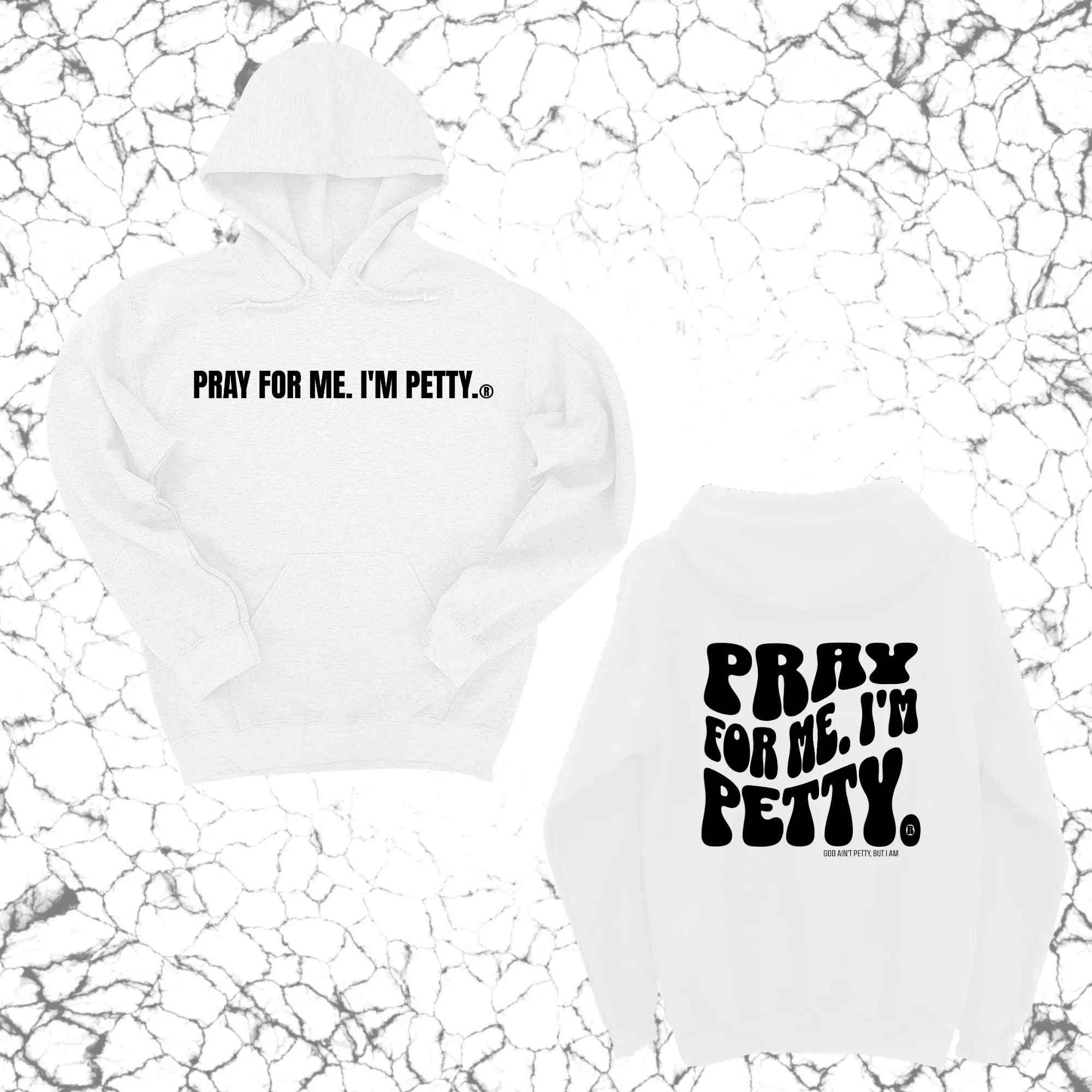 Pray for me I'm Petty Remix Unisex Hoodie (Front and Back Design Print)