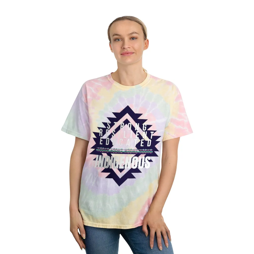 Strong Resilient Educated Indigenous - Tie-Dye T-Shirt