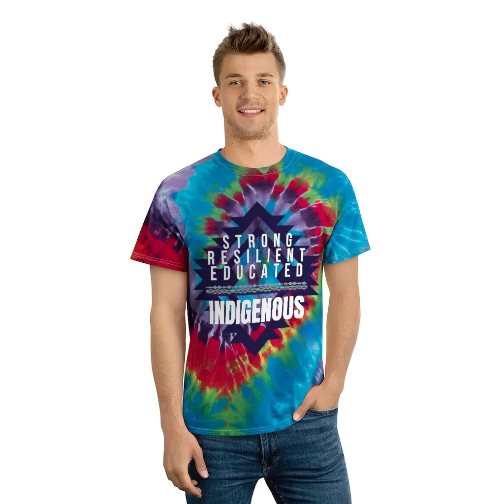 Strong Resilient Educated Indigenous - Tie-Dye T-Shirt